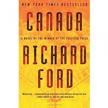 Canada by Richard Ford - Literary Fiction Novel
