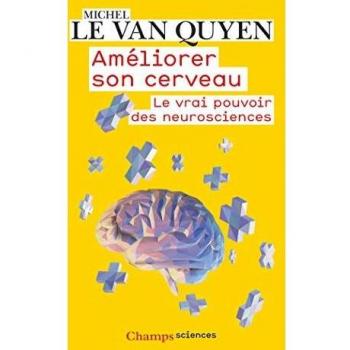 Améliorer son cerveau - Le vrai pouvoir des neurosciences - Dos carré collé