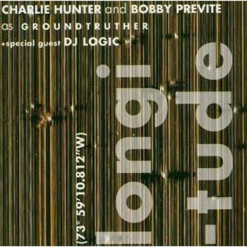 Longi-Tude - Charlie Hunter Bobby Previte
