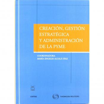 Creación, gestión estratégica y administración de la PYME