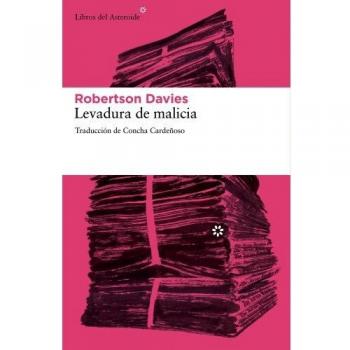 Levadura de malicia - Robertson Davies
