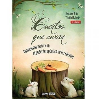 Cuentos que curan. Conocernos mejor con el poder terapéutico de los cuentos: Érase una vez la vida