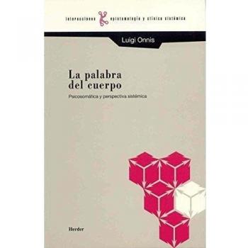 La palabra del cuerpo: psicosomática y perspectiva sistémica