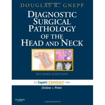 Diagnostic Surgical Pathology of the Head and Neck: Expert Consult - Online and Print, 2e