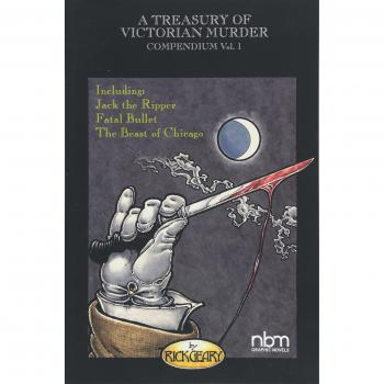 A Treasury of Victorian Murder Compendium: Including: Jack the Ripper, The Beast of Chicago, Fatal Bullet: 1