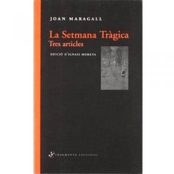 La Setmana Tràgica: Tres articles