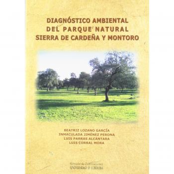 Diagnóstico ambiental del Parque Natural Sierra de Cardeña y Montoro