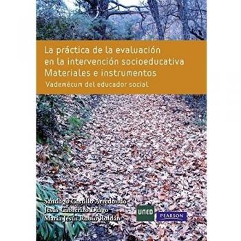 LA PRÁCTICA DE LA EVALUACIÓN EN LA INTERV. SOCIOED: Materiales e instrumentos. Vademécum del educador social