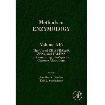 Site-Specific Genome Editing Techniques: CRISPR/Cas9, ZFNs, and TALENs - Methods in Enzymology Volume 546