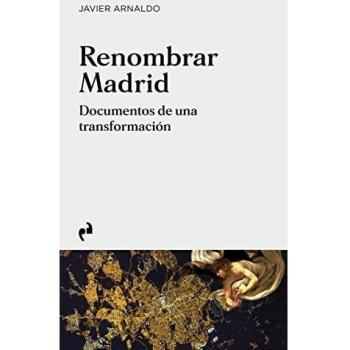 RENOMBRAR MADRID: Documentos de una transformación (ARTE