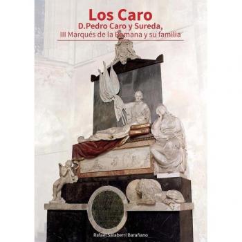 Los Caro. D. Pedro Caro y Sureda, III Marqués de la Romana y su familia