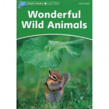 Dolphin Readers Level 3: Wonderful Wild Animals