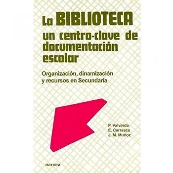 Biblioteca: Centro-Clave: Organización, dinamización y recursos en Secundaria: 12