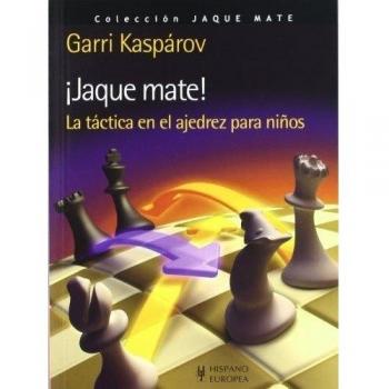 ¡Jaque mate! La táctica en el ajedrez para niños