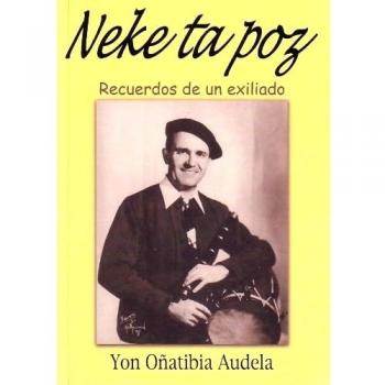 Neke ta poz - recuerdos de un exiliado