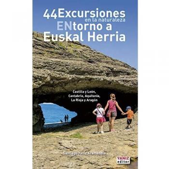 Excursiones en la naturaleza ENtorno a Euskal Herria: Castilla y León, Cantabria, Aquitania, La Rioja y Aragón
