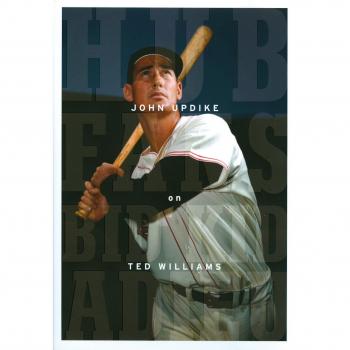 Hub Fans Bid Kid Adieu: John Updike on Ted Williams