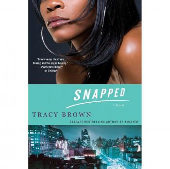 Snapped: A Gripping Thriller by Tracy Brown