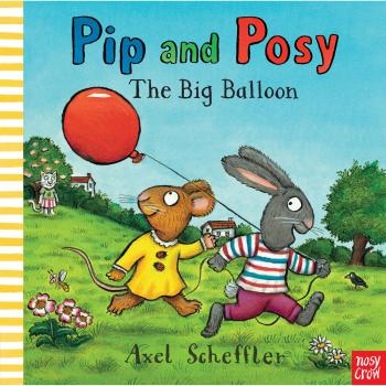 Pip y Posy: El Gran Globo - Libro de Pasta Blanda