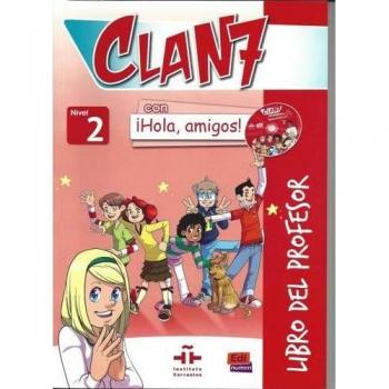 Clan 7 con ¡Hola, amigos! 2 - Libro del profesor + CD + CD-ROM: Libro del Profesor con CD y CD-ROM: 0000 - Gómez Castro, María;Míguez Salas, Manuela;Rojano Gálvez, José Andrés;Valero Ramírez, María Pilar