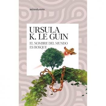 El nombre del mundo es Bosque (Bibliotecas de Autor
