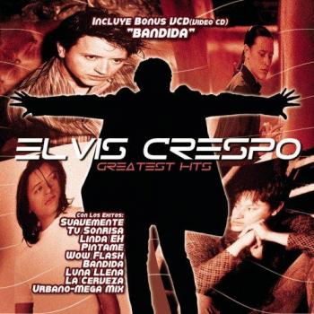 Greatest Hits - Elvis Crespo