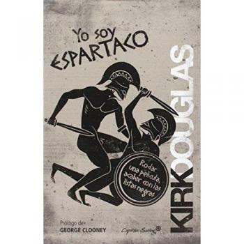 Yo Soy Espartaco: Rodar una película, acabar con las listas negras - Kirk Douglas
