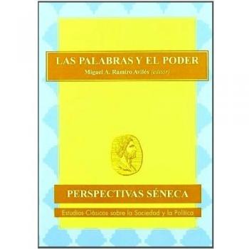 Las palabras y el poder: Perspectivas de Séneca