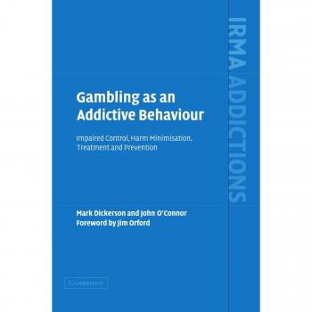 Comportamiento Adictivo al Juego: Control Deteriorado, Minimización de Daños, Tratamiento y Prevención (Monografías Internacionales en las Adicciones)