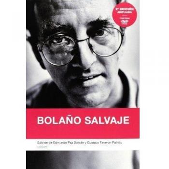 Bolaño Salvaje - 2ª Edición: 2ª edición, ampliada - Paz Soldán Edmundo