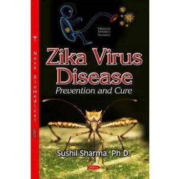 Zika Virus Disease: Prevention & Cure