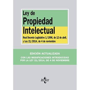 Ley de Propiedad Intelectual: Real Decreto Legislativo 1/1996, de 12 de abril, y Ley 21/2014, de 4 de noviembre