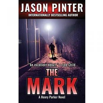 The Mark: A Henry Parker Novel: Volume 1