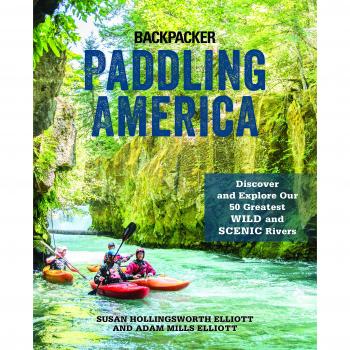 Paddling America: Discover and Explore Our 50 Greatest Wild and Scenic Rivers