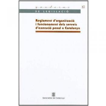 Reglament d'organització i funcionament dels serveis d'execució penal a Catalunya