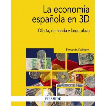 La economía española en 3D: Oferta, demanda y largo plazo - Fernando Collantes
