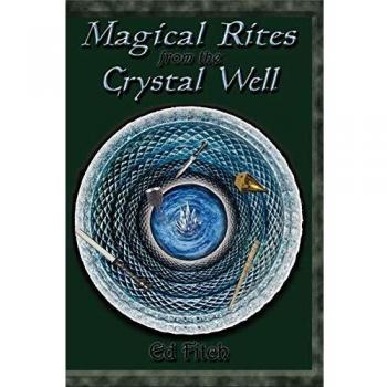 Magical Rites from the Crystal Well