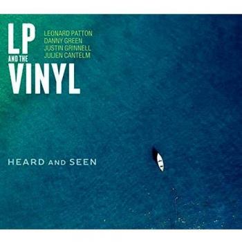 LP and the Vinyl : Heard and Seen.