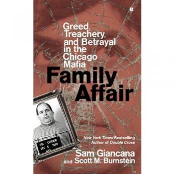 Family Affair: Treachery, Greed, and Betrayal in the Chicago Mafia