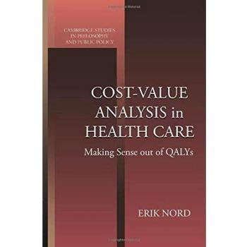Cost-Value Analysis in Health Care: A Comprehensive Guide by Cambridge University Press