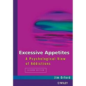 Apettitos Excesivos: Una Perspectiva Psicológica de las Adicciones - Edición en Papel 2ª