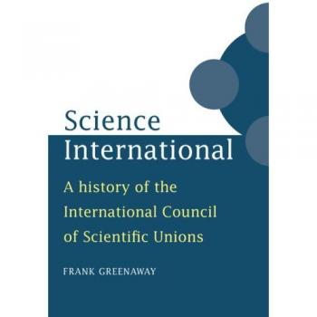 Historia del Consejo Internacional de Uniones Científicas - Edición en Rústica de Cambridge