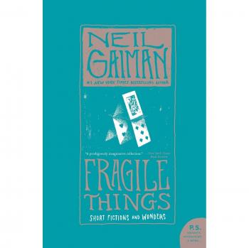 Fragile Things: Short Fictions and Wonders