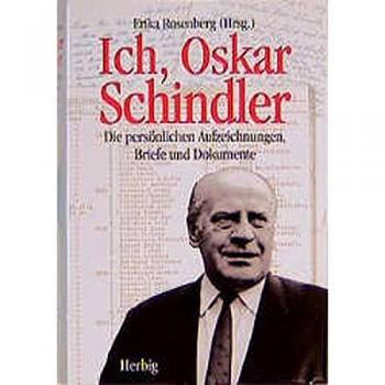 Ich, Oskar Schindler: Documentos y cartas personales de Oskar Schindler