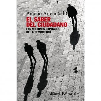 El saber del ciudadano: Las nociones capitales de la democracia