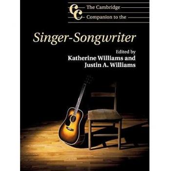 The Cambridge Companion to the Singer-Songwriter