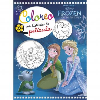 Frozen. Luces de invierno. Coloreo mi historia de película
