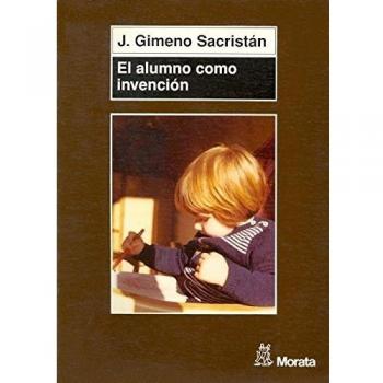 El Alumno Como Invención