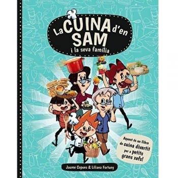 La cuina d'en Sam i la seva família - Jaume Copons
