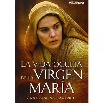 La vida oculta de la Virgen Mar¡a